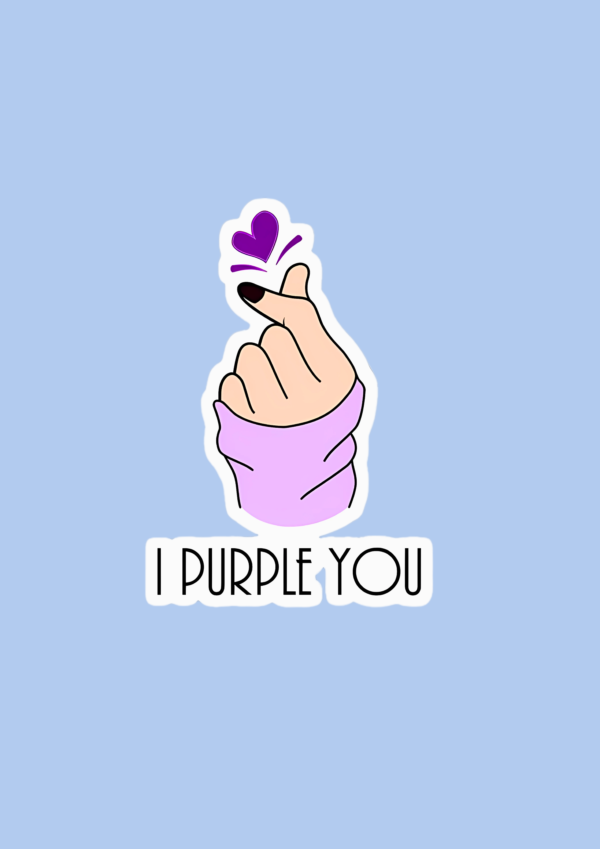 I Purple You ARMY Sticker - Image 2