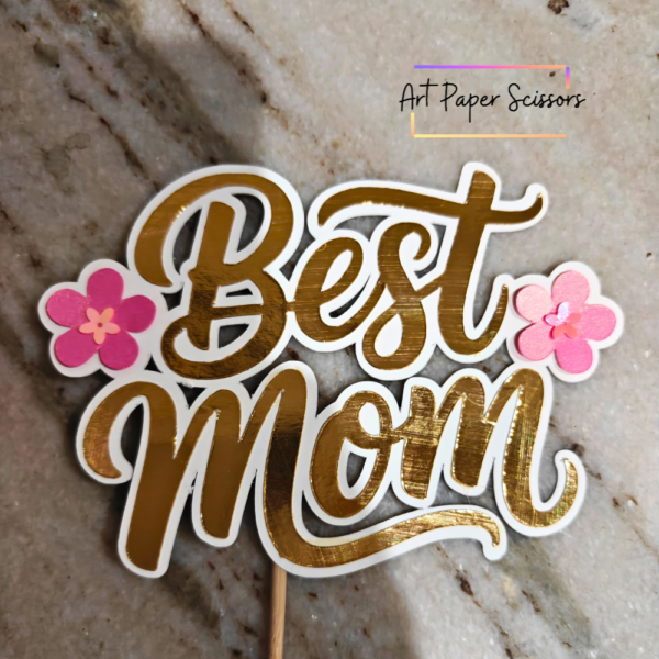 Best Mom Cake Topper | Mother's Day Cake Topper | Custom Mom Birthday Cake Decoration