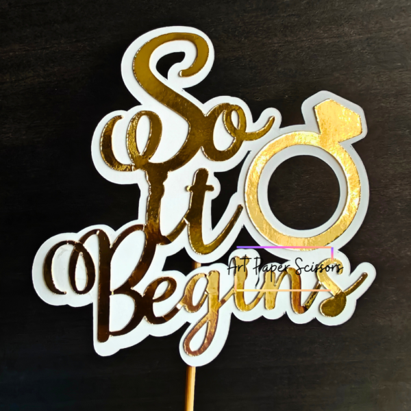 So It Begins Cake Topper | Engagement, Wedding, Baby Shower & New Beginnings Celebration Decor